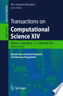 Transactions on Computational Science XIV [E-Book] : Special Issue on Voronoi Diagrams and Delaunay Triangulation /