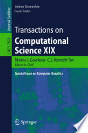 Transactions on Computational Science XIX [E-Book] : Special Issue on Computer Graphics /