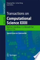 Transactions on Computational Science XXIII [E-Book] : Special Issue on Cyberworlds /