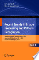 Recent Trends in Image Processing and Pattern Recognition [E-Book] : Third International Conference, RTIP2R 2020, Aurangabad, India, January 3-4, 2020, Revised Selected Papers, Part I /