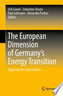 The European Dimension of Germany's Energy Transition [E-Book] : Opportunities and Conflicts /