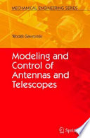 Modeling and Control of Antennas and Telescopes [E-Book] /