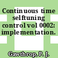 Continuous time selftuning control vol 0002: implementation.