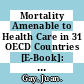 Mortality Amenable to Health Care in 31 OECD Countries [E-Book]: Estimates and Methodological Issues /