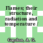 Flames; their structure, radiation and temperature /