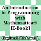 An Introduction to Programming with Mathematica® [E-Book] /