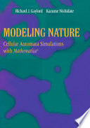 Modeling Nature [E-Book] : Cellular Automata Simulations with Mathematica® /
