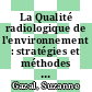 La Qualité radiologique de l'environnement : stratégies et méthodes de surveillance [E-Book] /