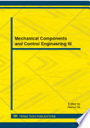 Mechanical components and control engineering III : selected, peer reviewed papers from the 3rd Asian Pacific Conference on Mechanical Compenents and Control Engineering (ICMCCE 2014), September 20-21, 2014, Tianjin, China [E-Book] /