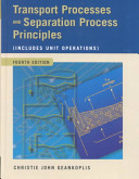 Transport processes and separation process principles (inculdes unit operations /