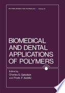 Biomedical and Dental Applications of Polymers [E-Book] /