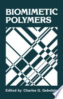 Biomimetic Polymers [E-Book] /