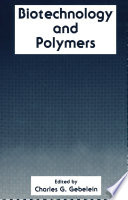 Biotechnology and Polymers [E-Book] /