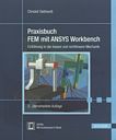 Praxisbuch FEM mit ANSYS Workbench : Einführung in die lineare und nichtlineare Mechanik /
