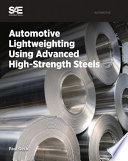 Automotive lightweighting using advanced high-strength steels [E-Book] /