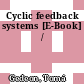 Cyclic feedback systems [E-Book] /