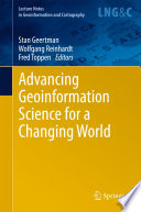 Advancing Geoinformation Science for a Changing World [E-Book] /
