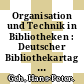 Organisation und Technik in Bibliotheken : Deutscher Bibliothekartag 64 : Braunschweig, 04.06.74-08.06.74.
