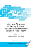 Integrable Structures of Exactly Solvable Two-Dimensional Models of Quantum Field Theory [E-Book] /