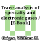 Trace analysis of specialty and electronic gases / [E-Book]