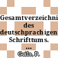 Gesamtverzeichnis des deutschprachigen Schrifttums. 1700 - 1910 Vol 0001. A -Ac.