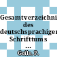 Gesamtverzeichnis des deutschsprachigen Schrifttums (GV) 1700 - 1910 Vol 0003 : Alb - Am.