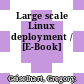 Large scale Linux deployment / [E-Book]