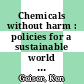 Chemicals without harm : policies for a sustainable world [E-Book] /