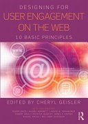 Designing for user engagement on the web : 10 basic principles [E-Book] /