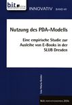 Nutzung des PDA-Modells : eine empirische Studie zur Ausleihe von E-Books in der SLUB Dresden ; Innovationspreis 2014 /