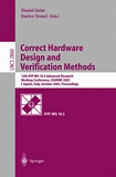 Correct Hardware Design and Verification Methods [E-Book] : 12th IFIP WG 10.5 Advanced Research Working Conference, CHARME 2003, L'Aquila, Italy, October 21-24, 2003, Proceedings /