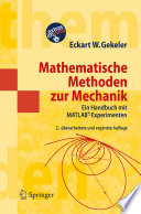 Mathematische Methoden zur Mechanik [E-Book] : Ein Handbuch mit MATLAB®-Experimenten /