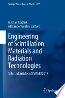 Engineering of Scintillation Materials and Radiation Technologies [E-Book] : Selected Articles  of ISMART2018 /