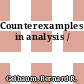 Counterexamples in analysis /
