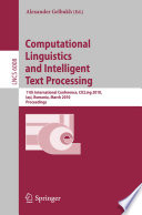 Computational Linguistics and Intelligent Text Processing [E-Book] : 11th International Conference, CICLing 2010, Iaşi, Romania, March 21-27, 2010. Proceedings /