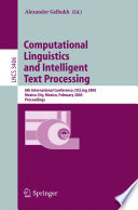 Computational Linguistics and Intelligent Text Processing (vol. # 3406) [E-Book] / 6th International Conference, CICLing 2005, Mexico City, Mexico, February 13-19, 2005, Proceedings