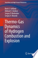 Thermo-Gas Dynamics of Hydrogen Combustion and Explosion [E-Book] /
