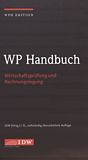 WP Handbuch : Wirtschaftsprüfung und Rechnungslegung  /
