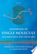 Handbook of single molecule fluorescence spectroscopy /