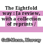 The Eightfold way : [a review, with a collection of reprints /