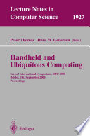 Handheld and Ubiquitous Computing [E-Book] : Second International Symposium, HUC 2000 Bristol, UK, September 25–27, 2000 Proceedings /