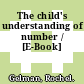 The child's understanding of number / [E-Book]