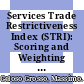Services Trade Restrictiveness Index (STRI): Scoring and Weighting Methodology [E-Book] /