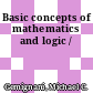 Basic concepts of mathematics and logic /
