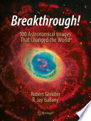 Breakthrough! [E-Book] : 100 Astronomical Images That Changed the World /