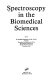 Spectroscopy in the biomedical sciences /
