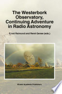 The Westerbork Observatory, Continuing Adventure in Radio Astronomy [E-Book] /