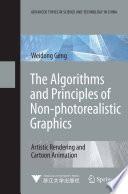 The Algorithms and Principles of Non-photorealistic Graphics [E-Book] : Artistic Rendering and Cartoon Animation /