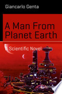 A Man From Planet Earth [E-Book] : A Scientific Novel /