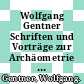 Wolfgang Gentner Schriften und Vorträge zur Archäometrie 1976 is 1980 /